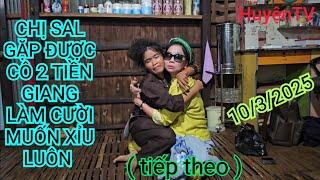 CHỊ SAL GẶP ĐƯỢC CÔ 2 TIỀN GIANG LÀM CƯỜI MUỐN XỈU LUÔN ,,,( tiếp theo )