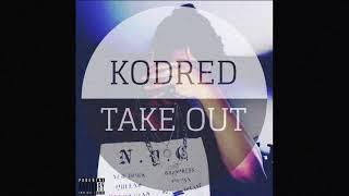 Kodred - "Take out" King$quad Entertainment Prod.