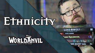 World Building: Why Ethnicity is a Powerful Addition  - World Anvil Series