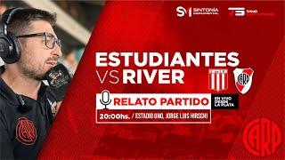 RIVER PLATE VS ESTUDIANTES (LP) - NARRACION EN VIVO CON CAMARA - LIGA PROFESIONAL FECHA 25