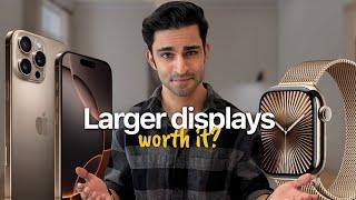 Larger displays on iPhone 16 Pro & Apple Watch Series 10 worth it or gimmick?