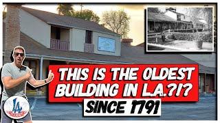 THIS is The Oldest Building in L.A. - since 1791!!!