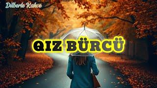 QIZ BÜRCÜ. Həftəlik bürc proqnozu (9-15 DEKABR) #başakburcu