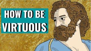 How to Be Virtuous | Aristotle Nicomachean Ethics