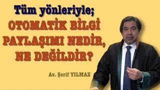 Tüm yönleriyle; OTOMATİK BİLGİ PAYLAŞIMI NEDİR, NE DEĞİLDİR?