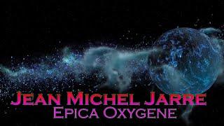 Jean Michel Jarre × Epica Oxygene