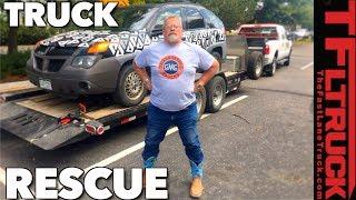 Mr. Truck To The Rescue When the Aztek Craps Out!