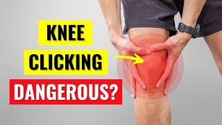 Noisy Knees – Should You Be Concerned?