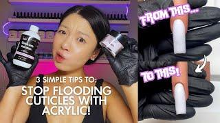 3 Simple Tips to Stop Flooding Cuticles with Acrylic!  Say Goodbye to Messy Nail Applications!