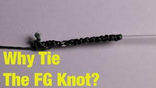 WHY and HOW to Tie the FG Knot! (Tackle Tuesday #1 )