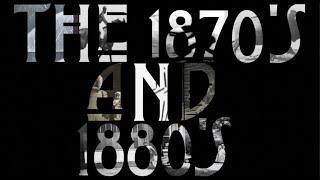 One Film a Year Since the Beginning: The 1870's and 1880's