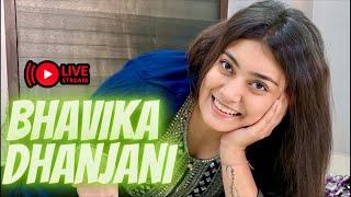 Bhavika Dhanjani is live 