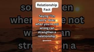 Relationship - Saying "I'm sorry" even when you're not wrong can strengthen a relationship..#shorts