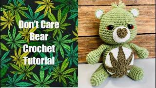 Don’t Care Bear Crochet Tutorial—Marijuana Bear, Stoner Bear #amigurumi #fyp #dontcarebear