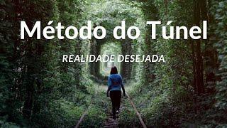 Meditação para Realidade Desejada com Método do Túnel