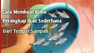 Cara membuat perangkap ikan sederhana - Simple Fish Trap