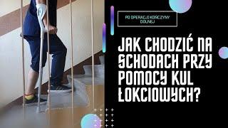 Chodzenie po schodach o kulach łokciowych