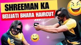 Shreeman Legend New Beijjati Bhara Haircut | Shreeman Funny Moments