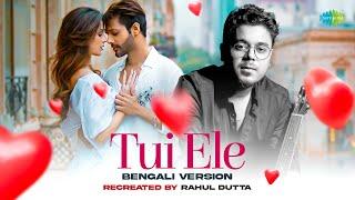 Tui Ele (Tum Mile Bengali x Hindi Version) | Rahul Dutta | Sreetama Baidya | Bangla Gaan