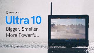 SmallHD Ultra 10 Monitor: The 10 Inch Monitor Designed to Go Anywhere