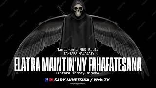 Tantara Malagasy - ELATRA MAINTIN'NY FAHAFATESANA (Tantaran'i MBS Radio) Tantara Indray Miseho