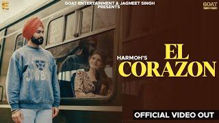 Elcorazon | Official Video | Harmoh | Stanley |Goat Entertainment | Latest Punjabi Song 2024