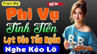 Chuyện ngôn tình đêm khuya đáng nghe: PHI VỤ TÌNH TIỀN VỚI THIẾU GIA - Full Bộ - MC Thùy Mai kể