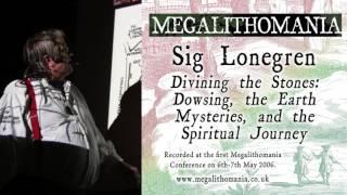 Sig Lonegren: Divining the Stones: Dowsing, the Earth Mysteries, and The Spiritual Journey (Audio)