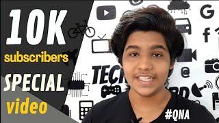 10K SUBSCRIBERS SPECIAL VIDEO | TECHIE WIZARD QNA EP #01 | THANKS ALL