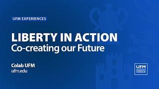 Liberty in Action: Co-creating our Future | Colab UFM