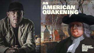 An American Quakening with Dan Carlin (Elephant Graveyard Radio Hour Ep. 2)