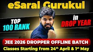JEE Dropper 2026 : Most Powerful OFFLINE Batch !! eSaral Gurukul Warrior | Get IIT & 99%ile 