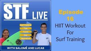 STF Live Episode 16 HIIT Workout For Surf Training | Surf Training Factory