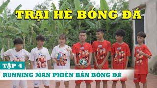 Trại Hè Bóng Đá Tập 4 : Thử Thách tìm Thẻ Quang Hải , Thơ Nguyễn - Running Man Football Đỗ Kim Phúc