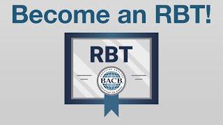 How to Become an RBT