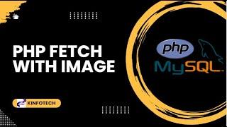 PHP SHOW WITH IMAGE UPLOADING || PHP || KINFOTECH