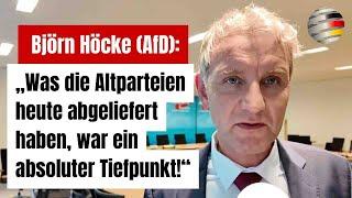 Björn Höcke (AfD): „Was die Altparteien heute abgeliefert haben, war ein absoluter Tiefpunkt!“