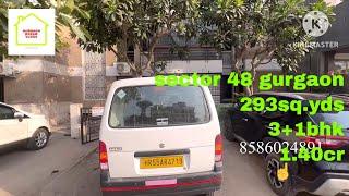 Sector 48 Gurgaon || 293sq.yds || 3bhk+1 || @1.40cr || Gurgaon dream vlogs