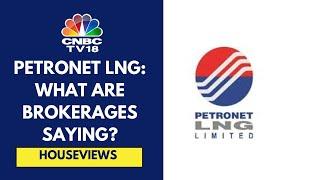 JPMorgan Has A Buy Call On Petronet LNG While Morgan Stanley Has An Equalweight Call On The Stock