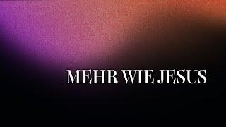 Wie Jesus werden | Stella Ruhl | Kirche im Brauhaus