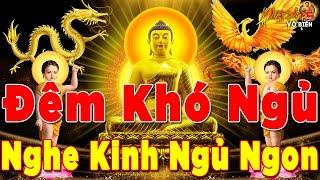 Đêm Trằn Trọc Khó Ngủ Nghe Kinh Phật Bớt Âu Lo Phiền Khổ Tâm Thanh Tịnh Ngủ Ngon Giấc Đời Tươi Sáng