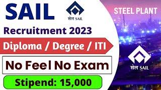 SAIL Recruitment 2023। Fresher। ITI, Diploma, Degree। SAIL New Jobs 2023। SAIL Vacancy 2023