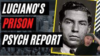 LUCKY LUCIANO'S PRISON PSYCHIATRIC EVALUATION - WHAT WAS THE MOBSTER & CRIME BOSS REALLY LIKE?