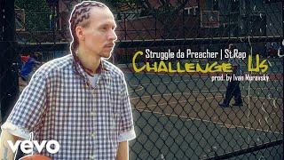 Struggle da Preacher - Challenge Us (Lyric Video) ft. St.Rap