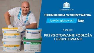 Jak poprawnie przygotować i zagruntować podłoże ? [Technologia wykonywania tynków gipsowych Knauf]