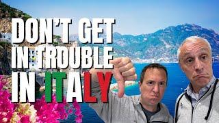  How Not to Get in Trouble in Italy - Secret Rules for a Smooth Trip to Italy