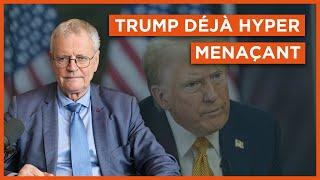 Trump déjà hyper menaçant