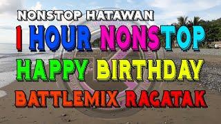 Nonstop Happy Birthday Song Remix Battlemix Ragatak Djjoemar remix