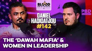 Daniel Haqiqatjou | The 'Dawah Mafia', Women in Leadership & Working Mums | BB #142