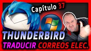 37. Curso Mozilla Thunderbird ⭐Como traducir CORREOS ELECTRÓNICOS en Mozilla Thunderbird